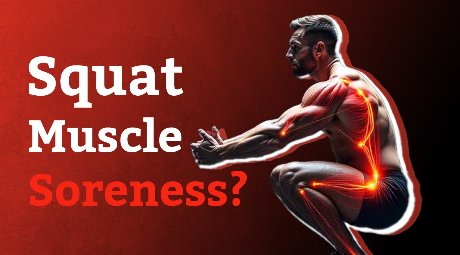 Squat Pain: Why Thigh Sore Muscles Hurt So Much After Squats?