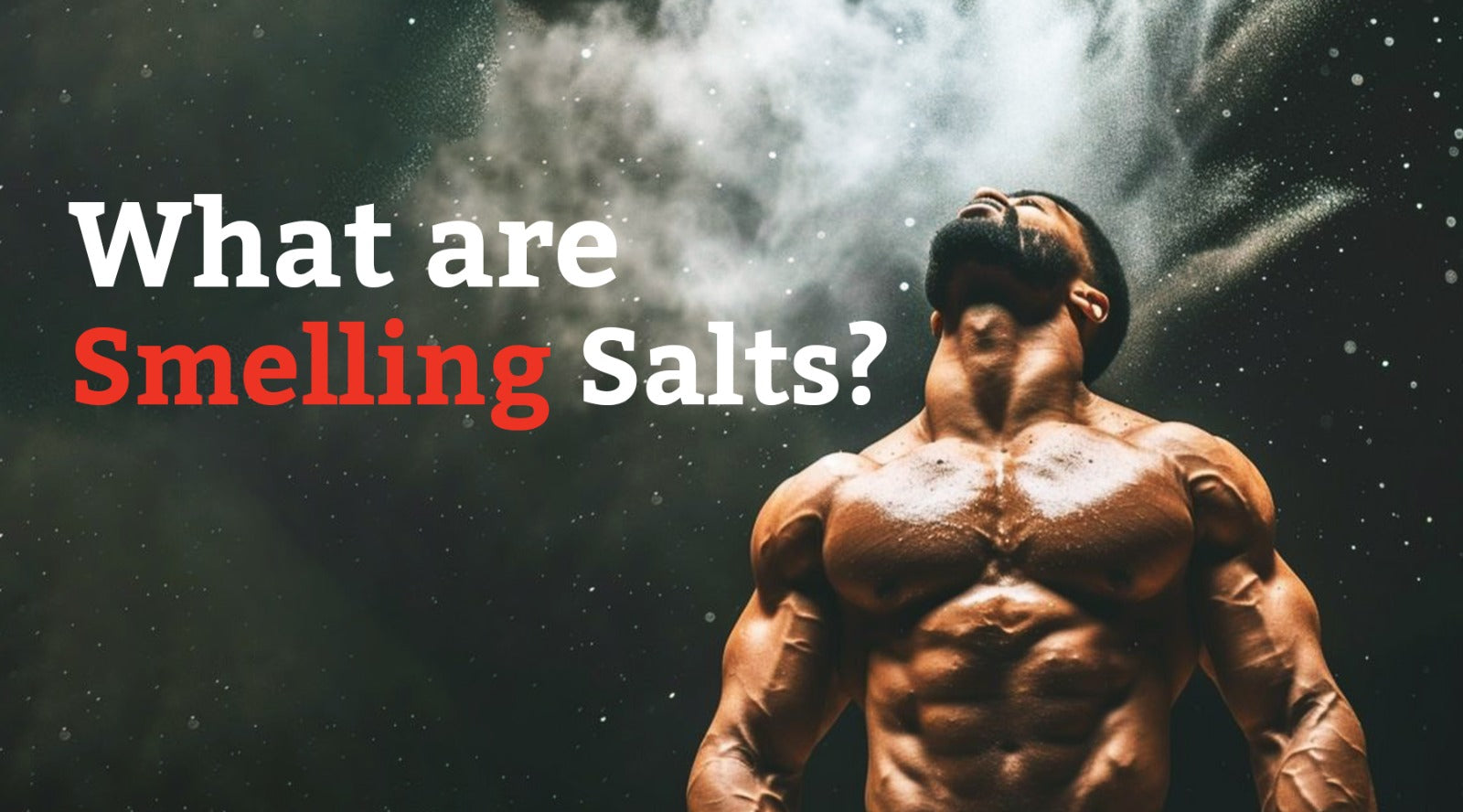 What are Smelling Salts? Using Smelling Salts Bad for Health?