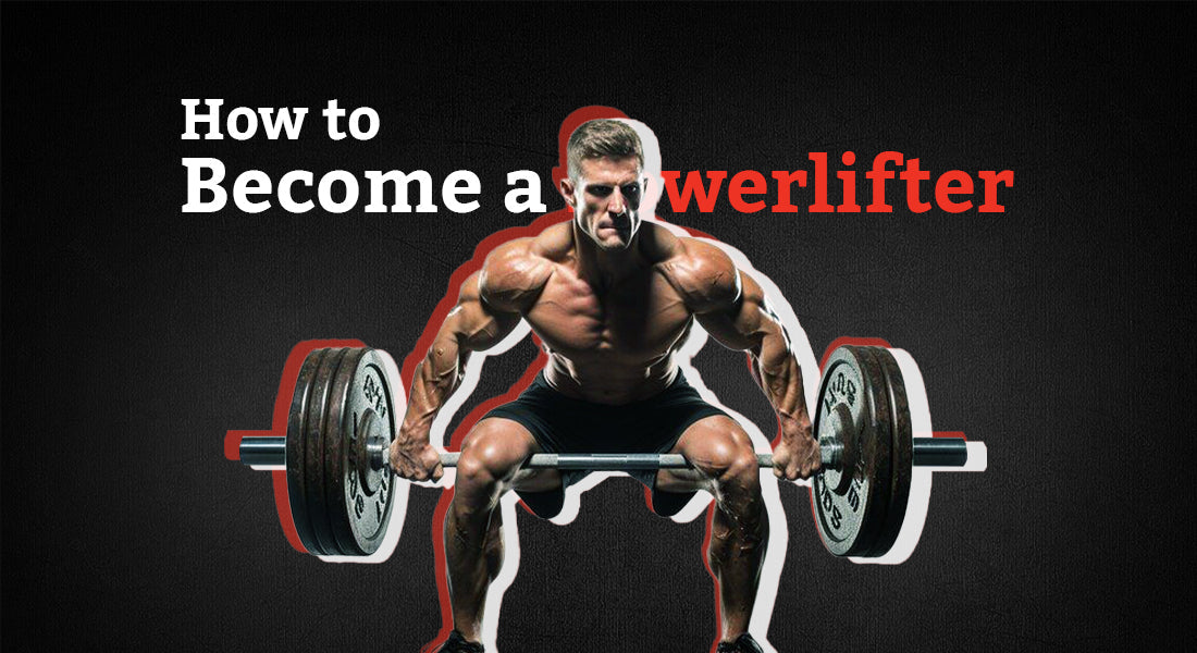 How to become a powerlifter 